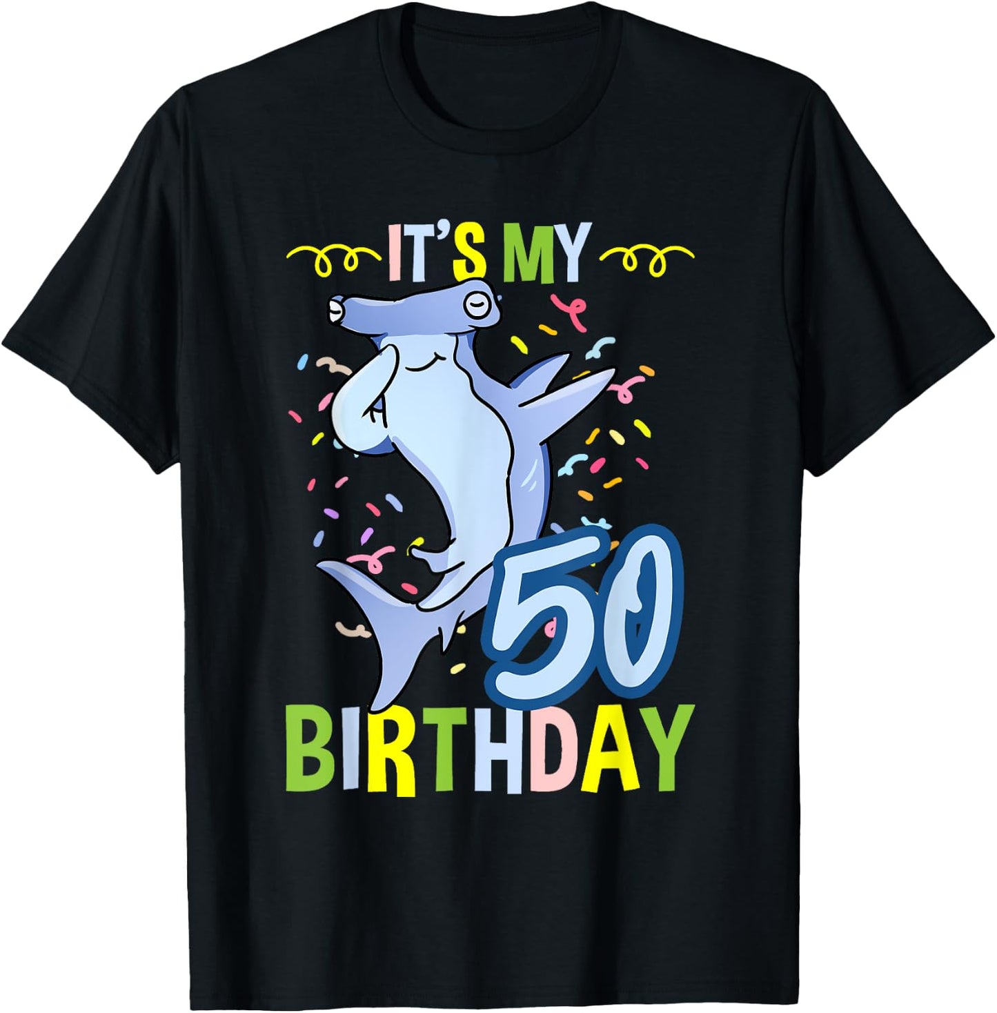 Its My 50th Birthday Hammerhead Shark T-Shirt - T-Shirt | Black