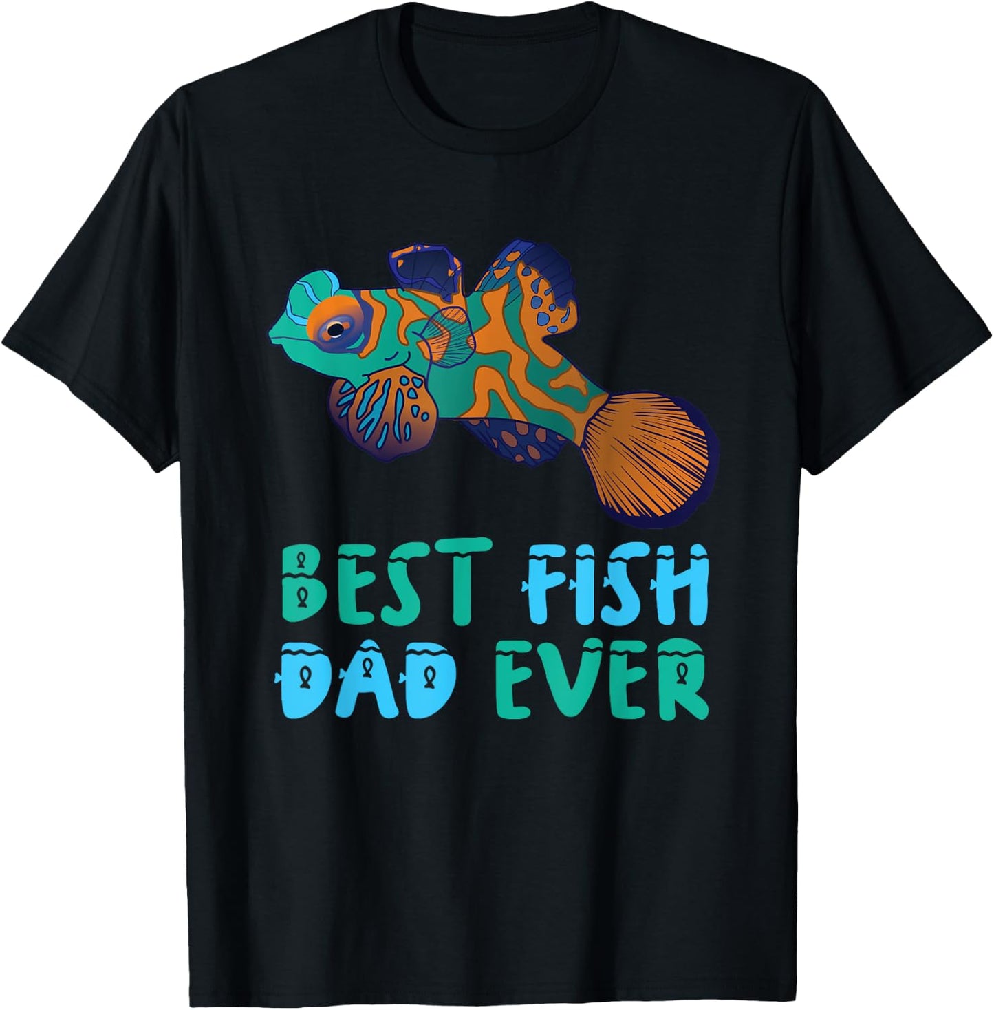 Mandarin Fish Fish Aquarium Fish best fish dad ever T-Shirt - T-Shirt | Black