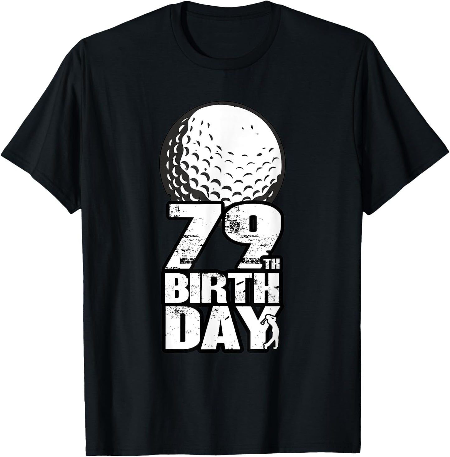 79 Years Old Golf Golfing Golfer 30th Birthday T-Shirt - T-Shirt | Black