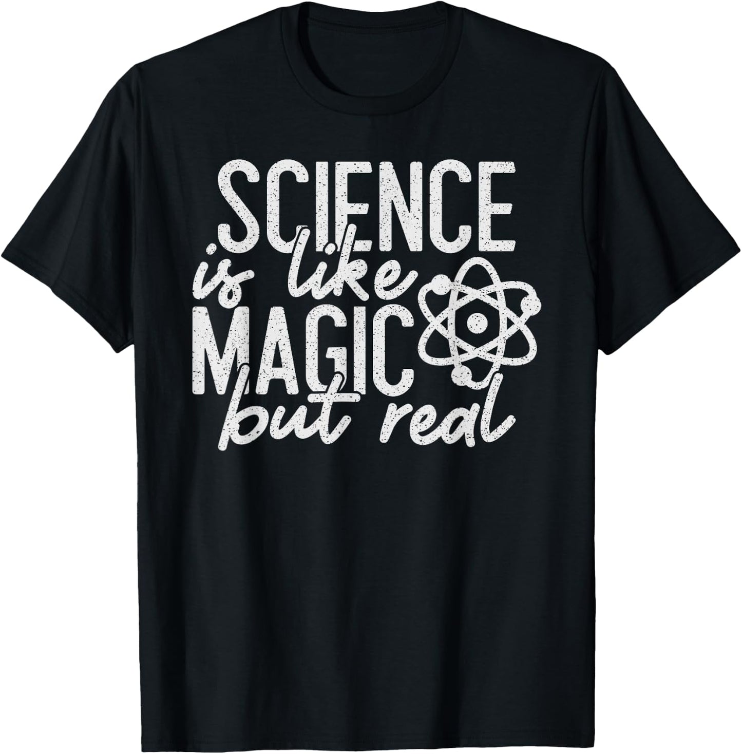 Science is like magic but real - funny Scientist T-Shirt - T-Shirt | Black