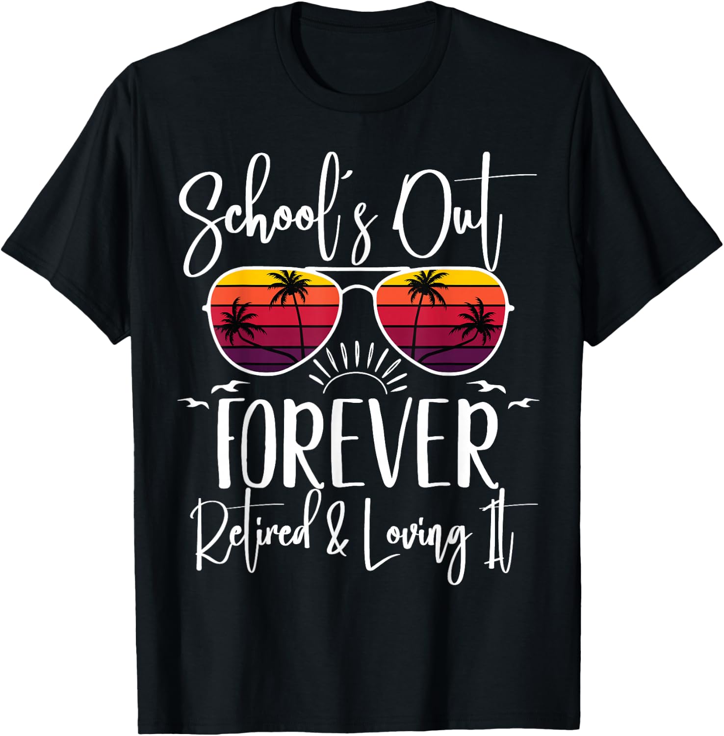 Schools Out Forever & Retired Teacher Retirement Summer Palm T-Shirt - T-Shirt | Black