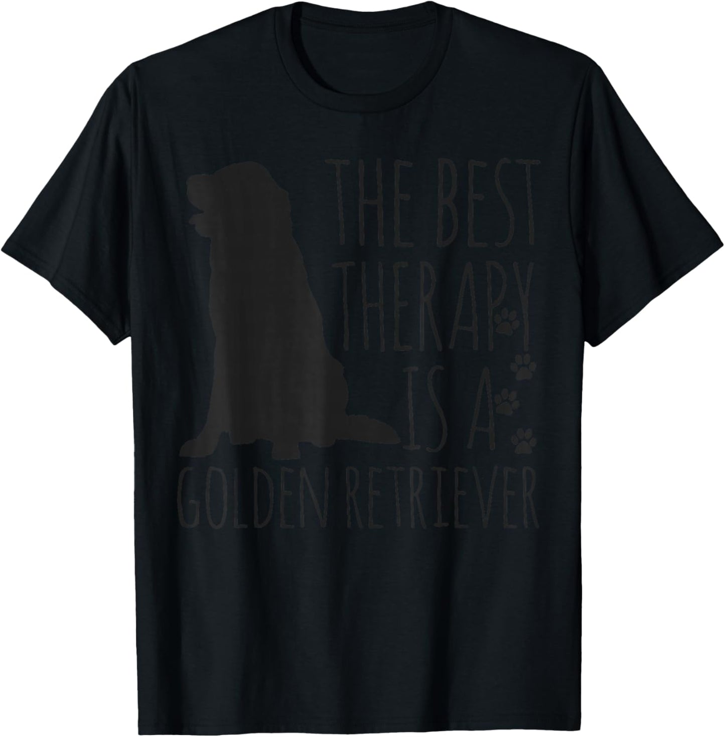Golden Retrievers are The Best Therapy Dog Lover Funny Gift T-Shirt - T-Shirt | Black