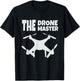 The Drone Master Gift Flying Drones Pilot Dad Son T-Shirt - T-Shirt | Black
