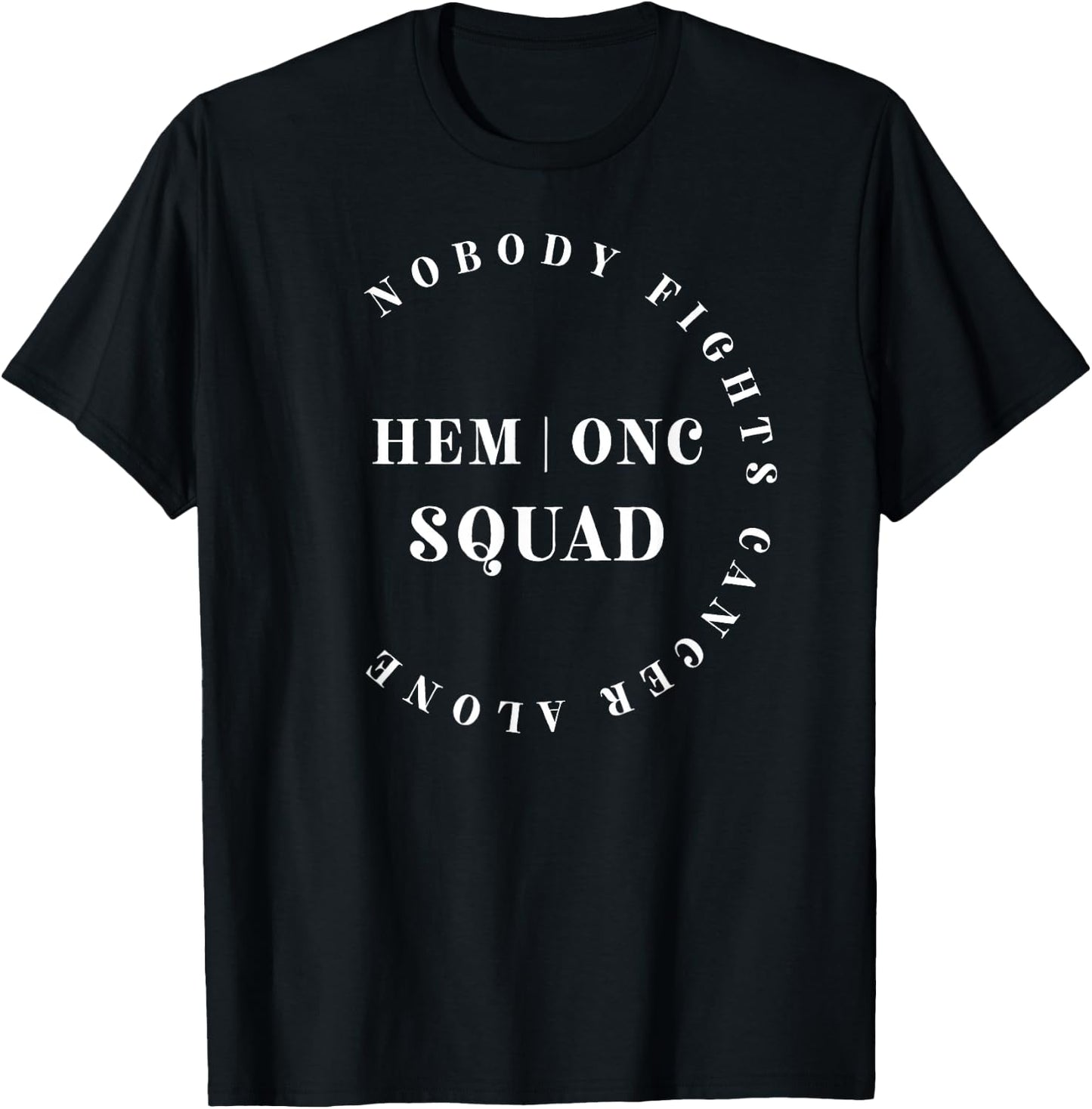 Oncology Hematology Nurse Squad Pediatric Hem/Onc Doctor T-Shirt - T-Shirt | Black