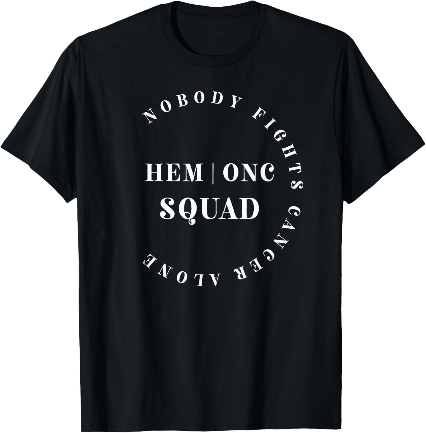 Oncology Hematology Nurse Squad Pediatric Hem/Onc Doctor T-Shirt - T-Shirt | Black