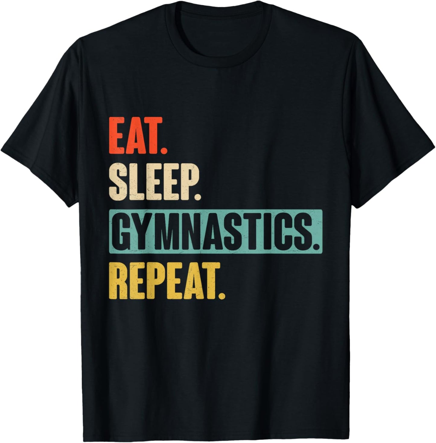 Eat Sleep Gymnastics Repeat - Funny Retro Vintage Gymnast T-Shirt - T-Shirt | Black
