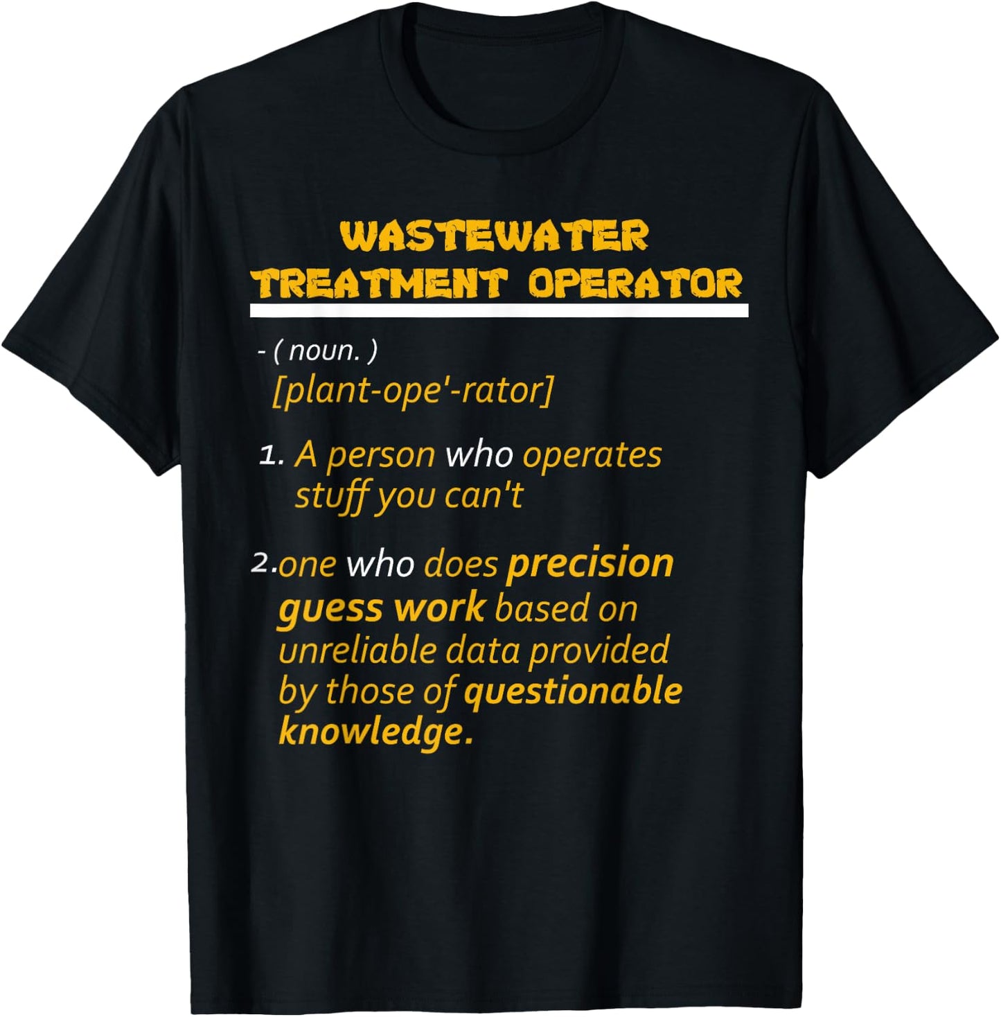 Wastewater Treatment Operators Gift T-Shirt - T-Shirt | Black