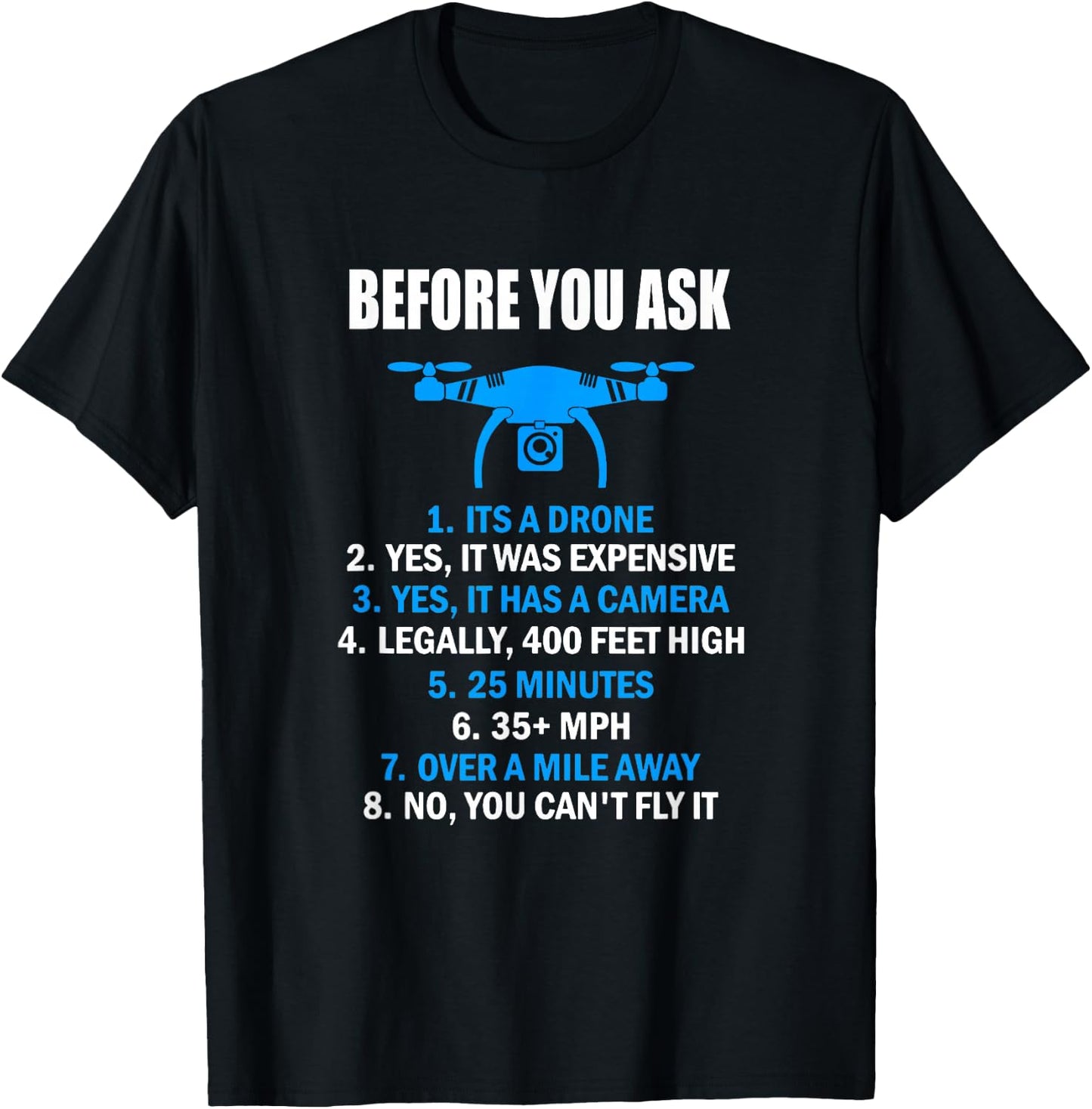 Before You Ask Funny Drone , Quadcopter Gift Shirt T-Shirt - T-Shirt | Black