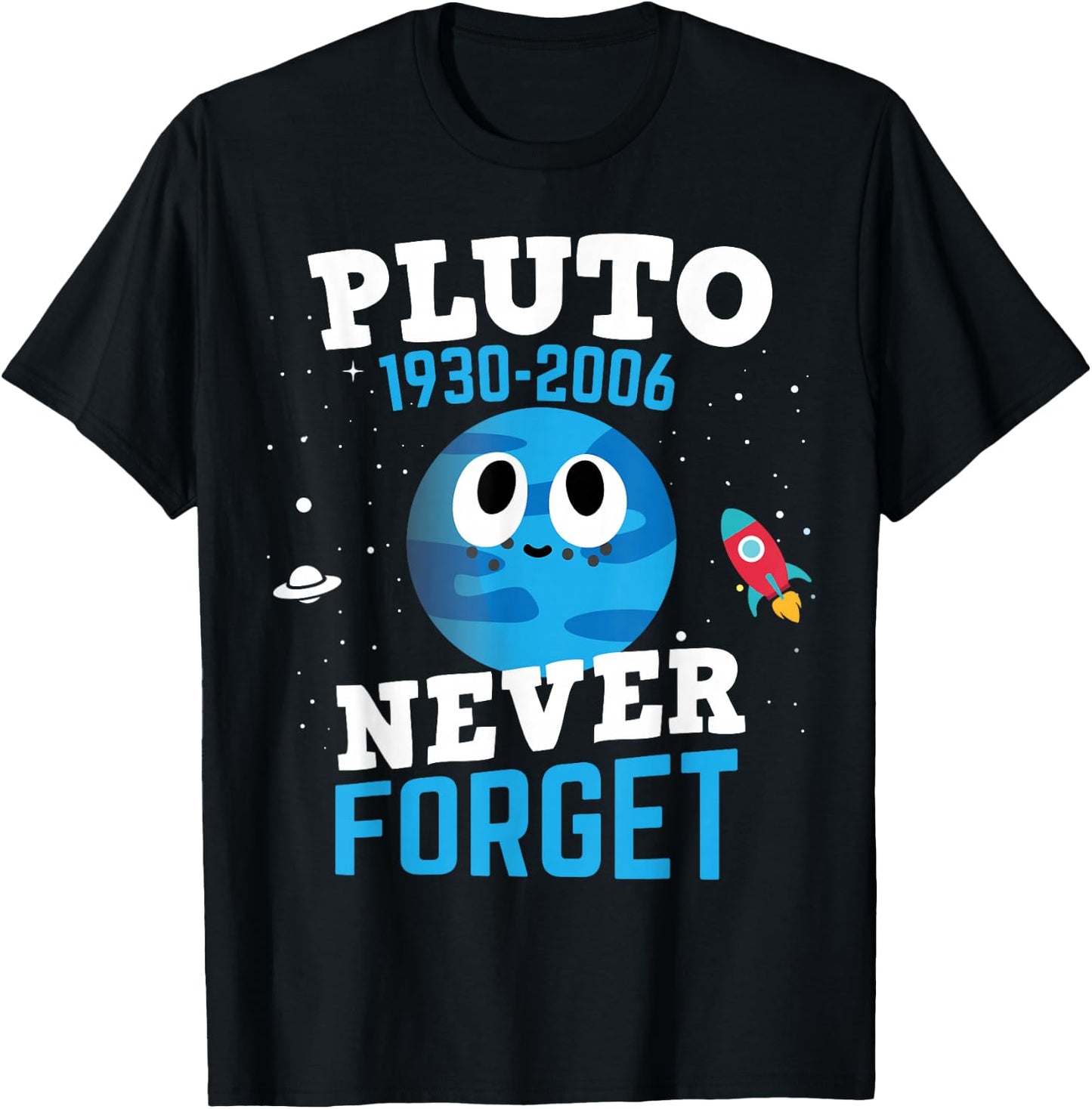 Pluto Never Forget Shirt Astronomy Science Space Freak T-Shirt - T-Shirt | Black