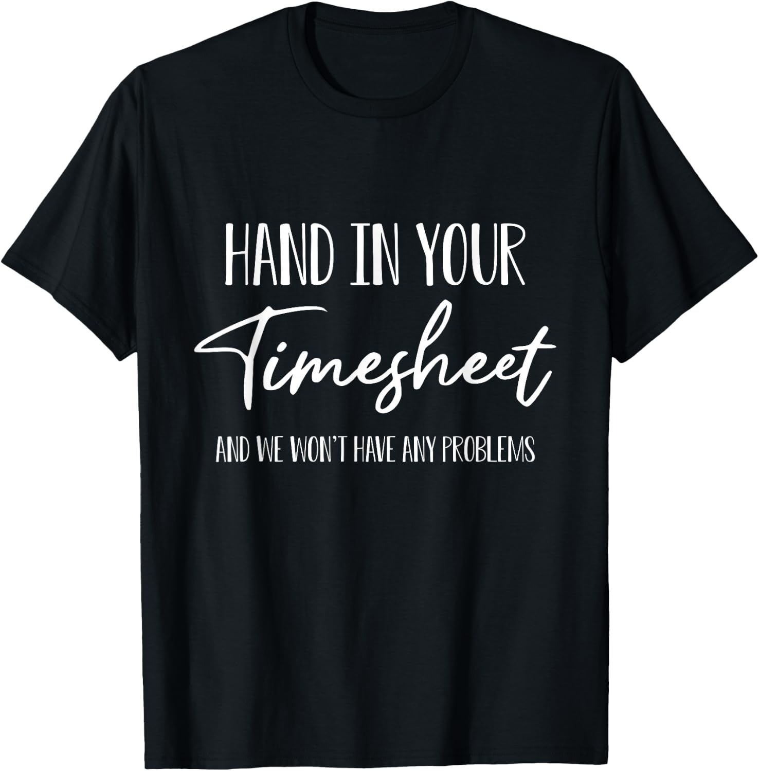 Timesheet Payroll HR Business Time Tracker T-Shirt - T-Shirt | Black