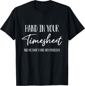 Timesheet Payroll HR Business Time Tracker T-Shirt - T-Shirt | Black