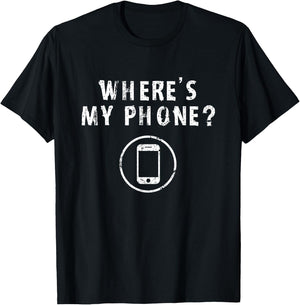 Where's My Phone Distressed Funny Friends Gifts T-Shirt - T-Shirt | Black