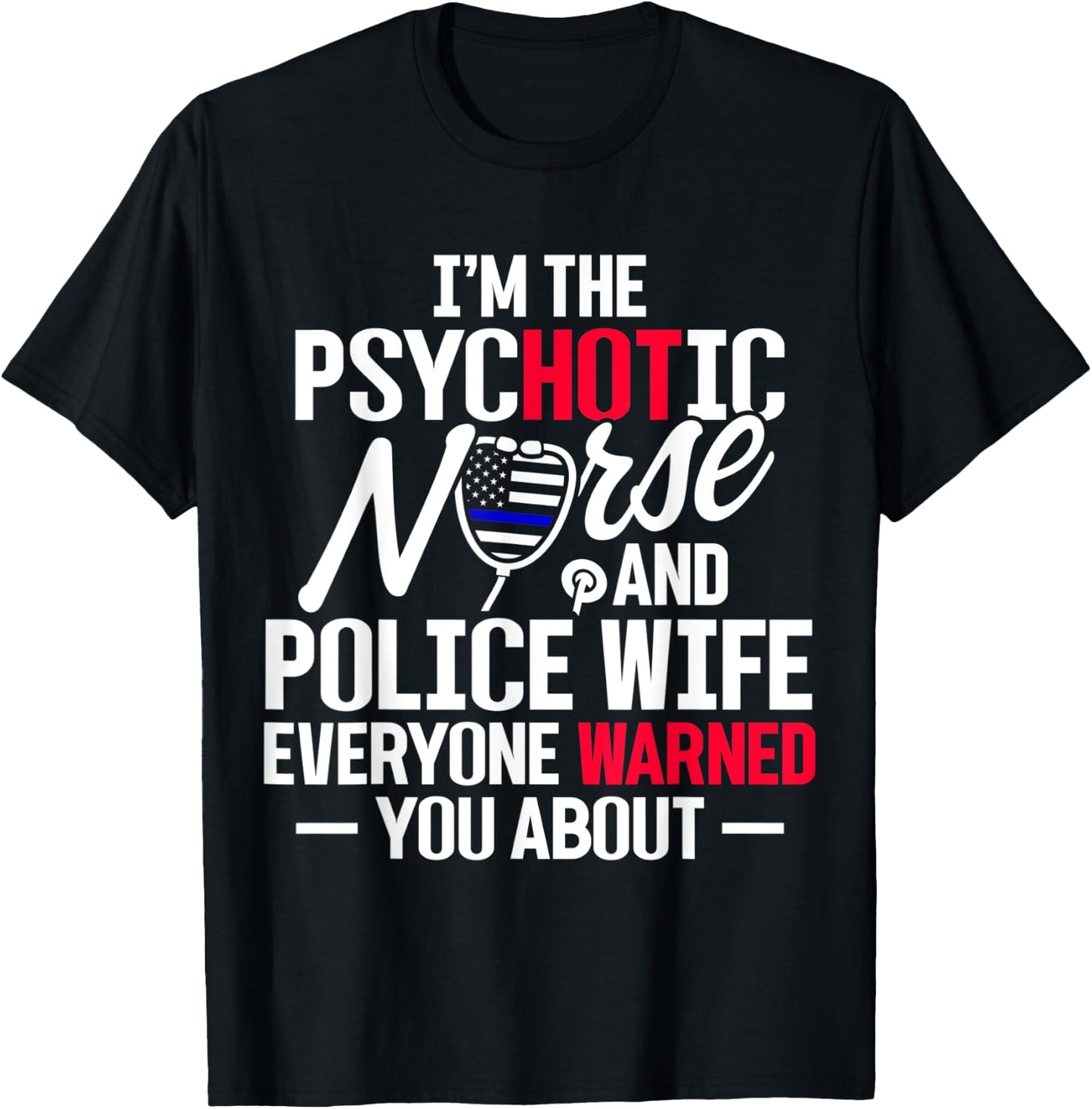 Police Wife Nurse Life Hot Thin Blue Line RN Mom T-Shirt - T-Shirt | Black