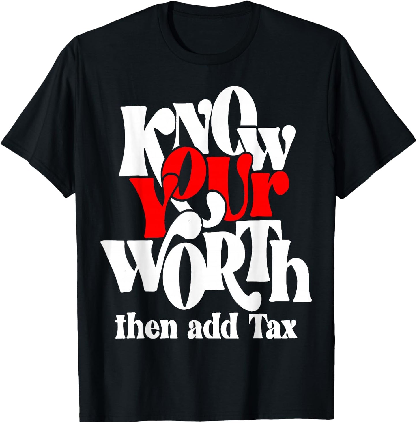 Melanin Black Girl Afro Queen Know Your Worth Then Add Tax T-Shirt - T-Shirt | Black