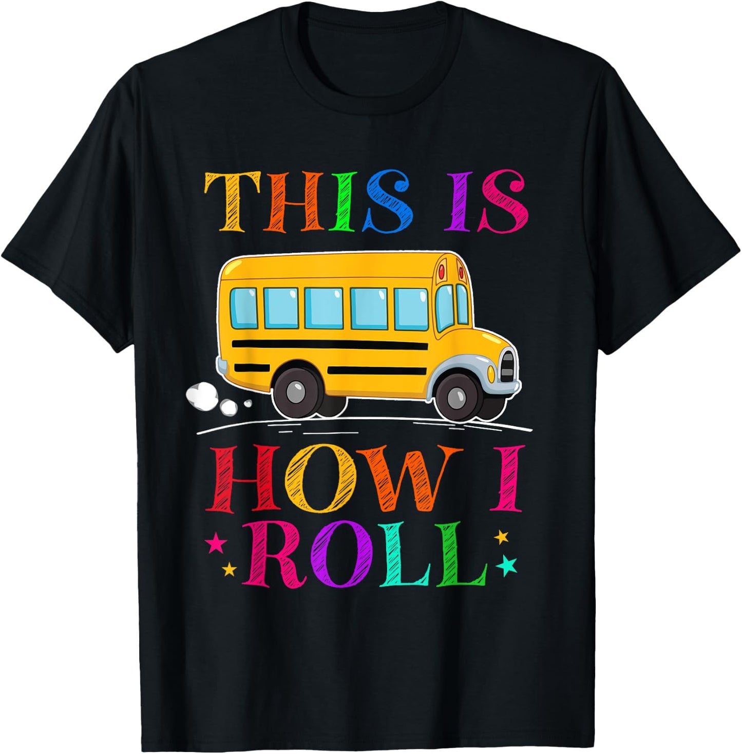 This Is How I Roll School Bus Driver Back To School T-Shirt - T-Shirt | Black