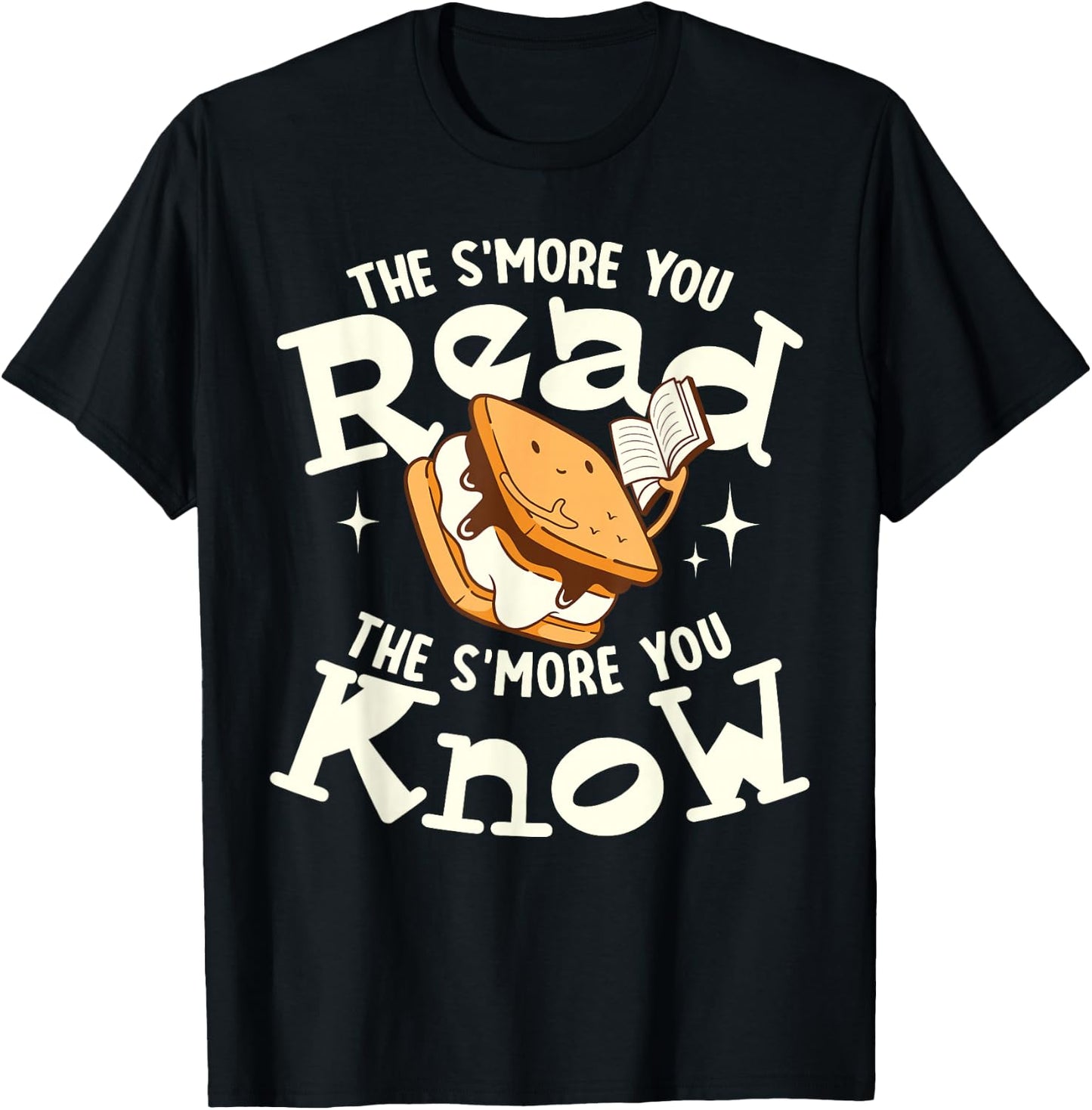 The S'more You Read The S'more You Know Books Reading Lover T-Shirt - T-Shirt | Black
