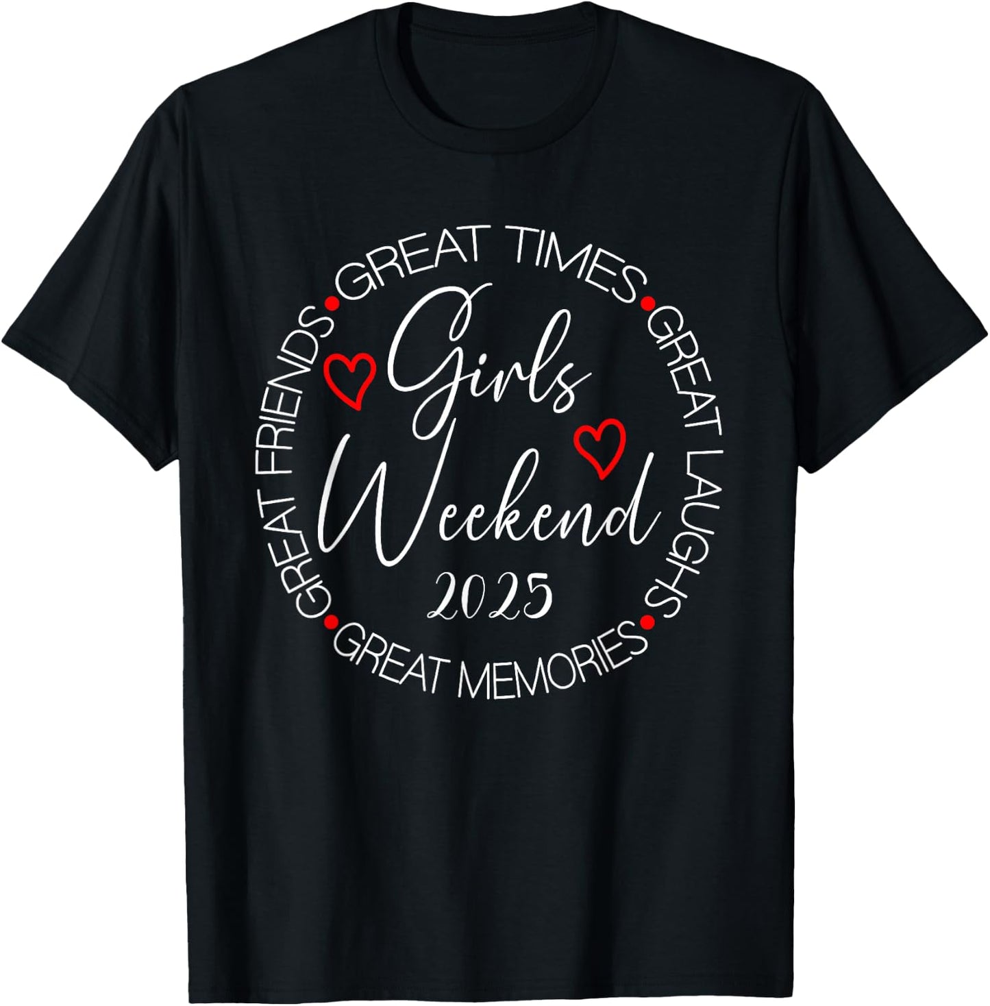 Girls Trip 2025 Weekend Vacation Matching Group T-Shirt - T-Shirt | Black