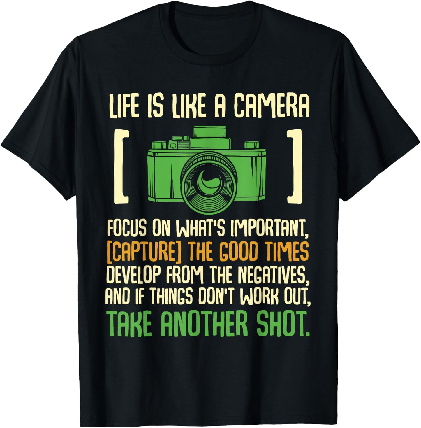 Life Is Like A Camera Focus On What's Important T-Shirt - T-Shirt | Black