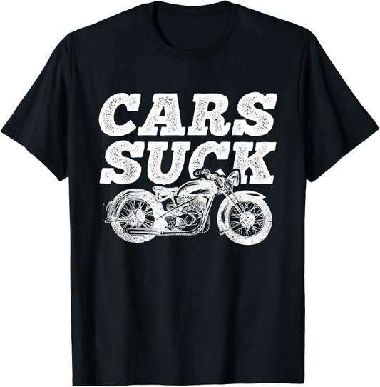 Cars Suck, Motorcycle, Bike, Biker, Rider, Racing T-Shirt - T-Shirt | Black