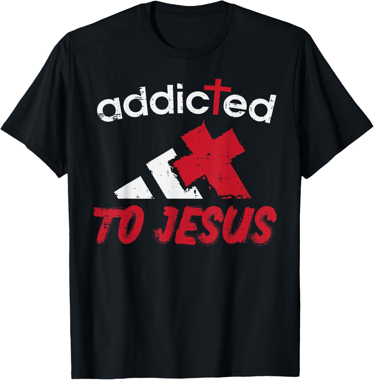 Addicted To Jesus God Faith Religious Christian Men Women T-Shirt - T-Shirt | Black