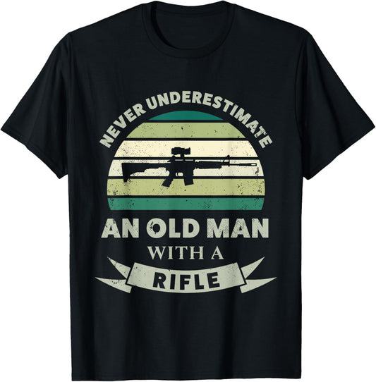 Old Man with a Rifle Funny Gun Dad Gift T-Shirt - T-Shirt | Black