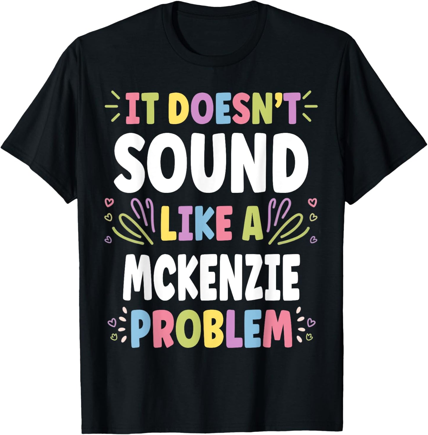 MCKENZIE Personalized Women's Gift Custom MCKENZIE T-Shirt - T-Shirt | Black