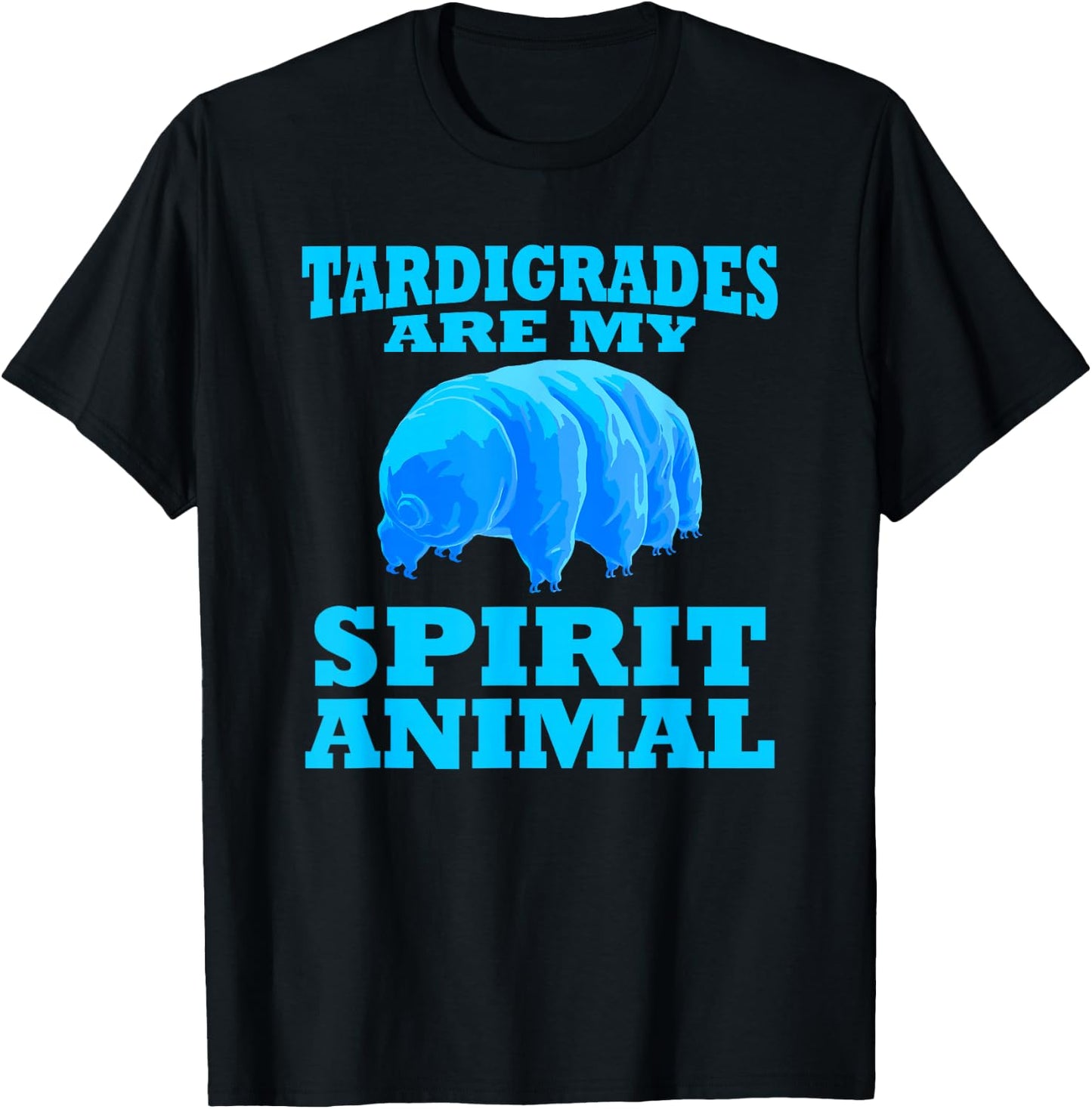 Tardigrade My Spirit Animal Water Bear Biologist Funny T-Shirt - T-Shirt | Black