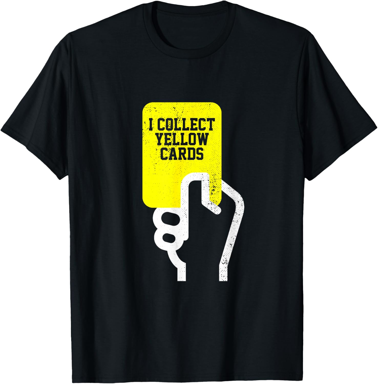 I Collect Yellow Cards, Funny Soccer Player Saying T-Shirt - T-Shirt | Black