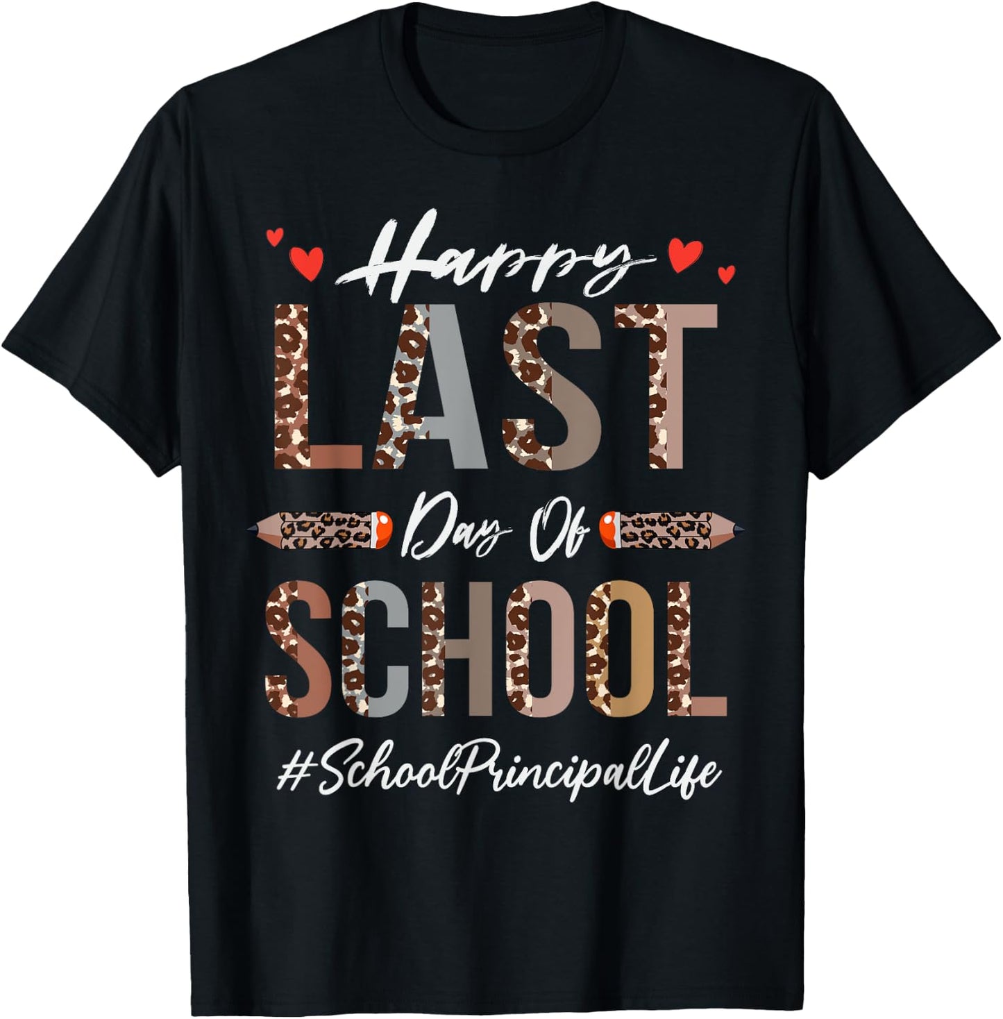 School Principal Happy Last Day Of School Funny Leopard T-Shirt - T-Shirt | Black