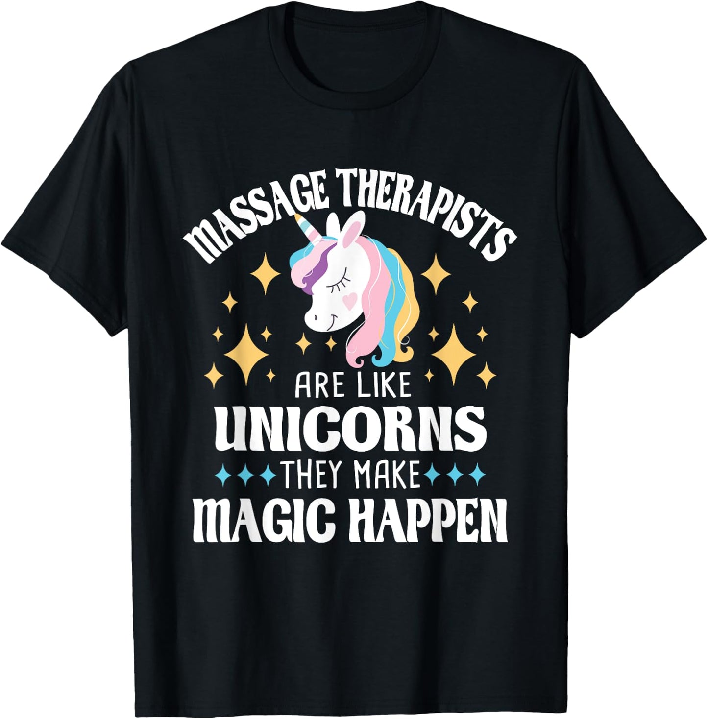 Massage Therapists Are Like Unicorns - Massage Therapy LMT T-Shirt - T-Shirt | Black