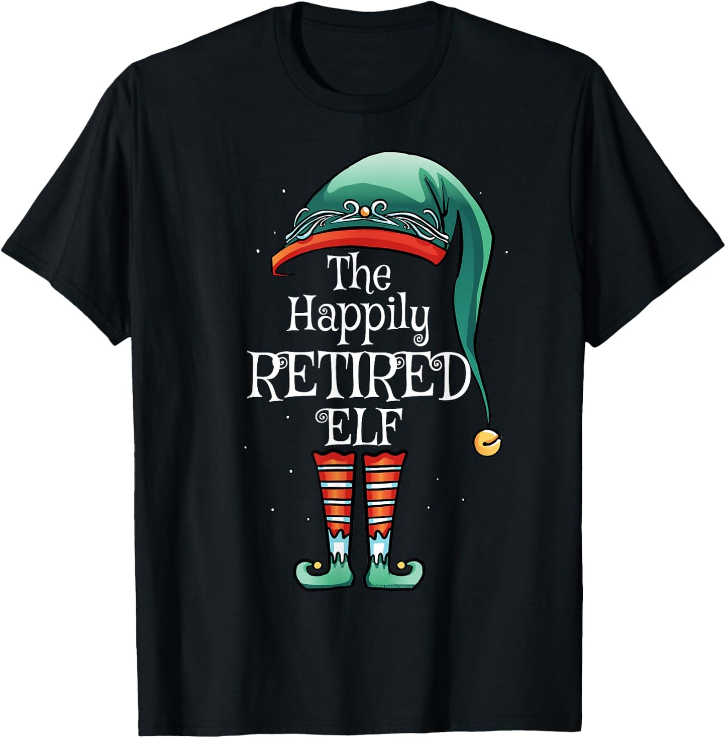 Festive Christmas The Happily Retirement Elf - Retirement T-Shirt - T-Shirt | Black