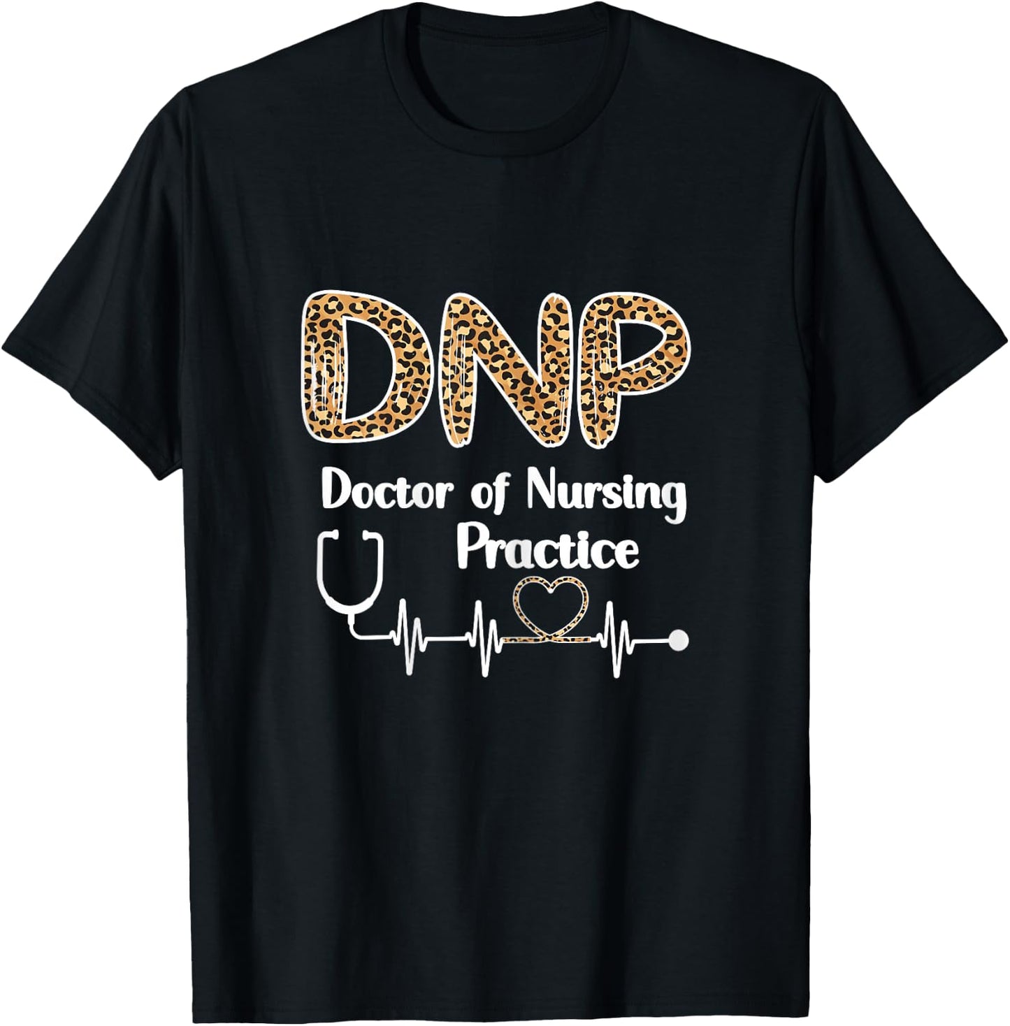 DNP Doctor of Nursing Practice Student Graduation Nurse T-Shirt - T-Shirt | Black