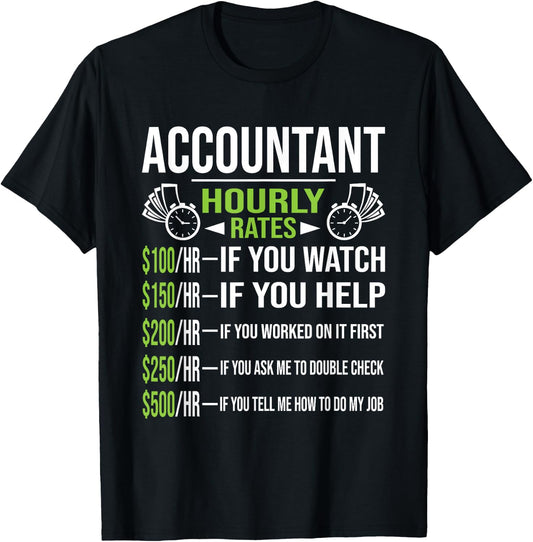 Accountant Hourly Rates - Funny Accounting CPA Humor Small T-Shirt - T-Shirt | Black