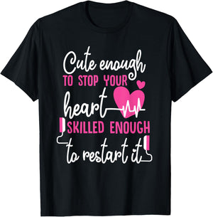 Cute Enough To Stop Your Heart Skilled Enough EMT T-Shirt - T-Shirt | Black
