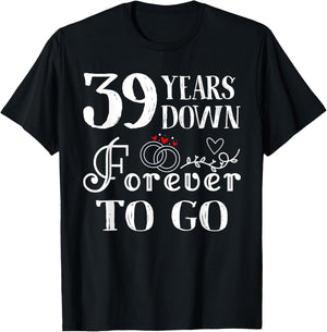 39 Years Down Forever to Go Couple 39th Wedding Anniversary T-Shirt - T-Shirt | Black