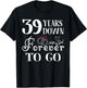 39 Years Down Forever to Go Couple 39th Wedding Anniversary T-Shirt - T-Shirt | Black