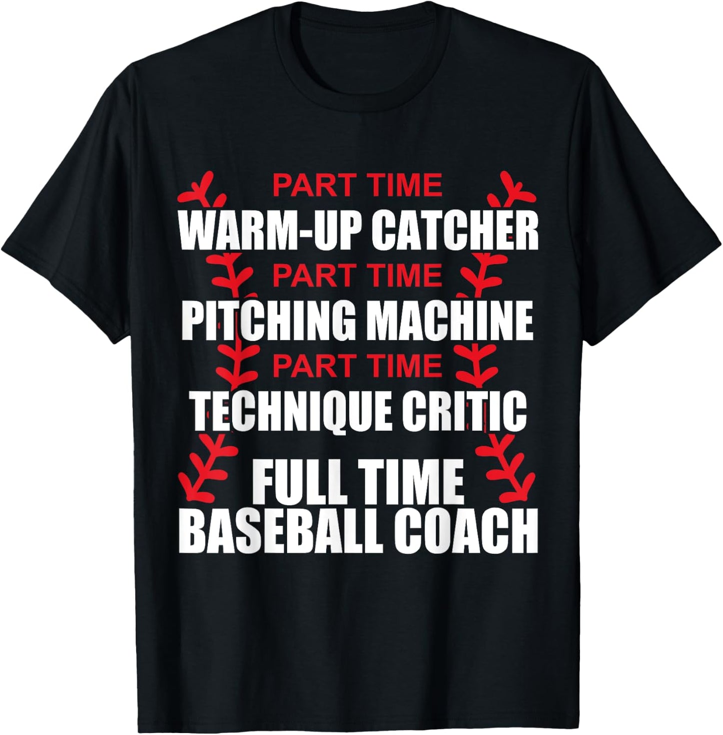 Funny Full Time Baseball Coach Quotes Sayings Coaches T-Shirt - T-Shirt | Black