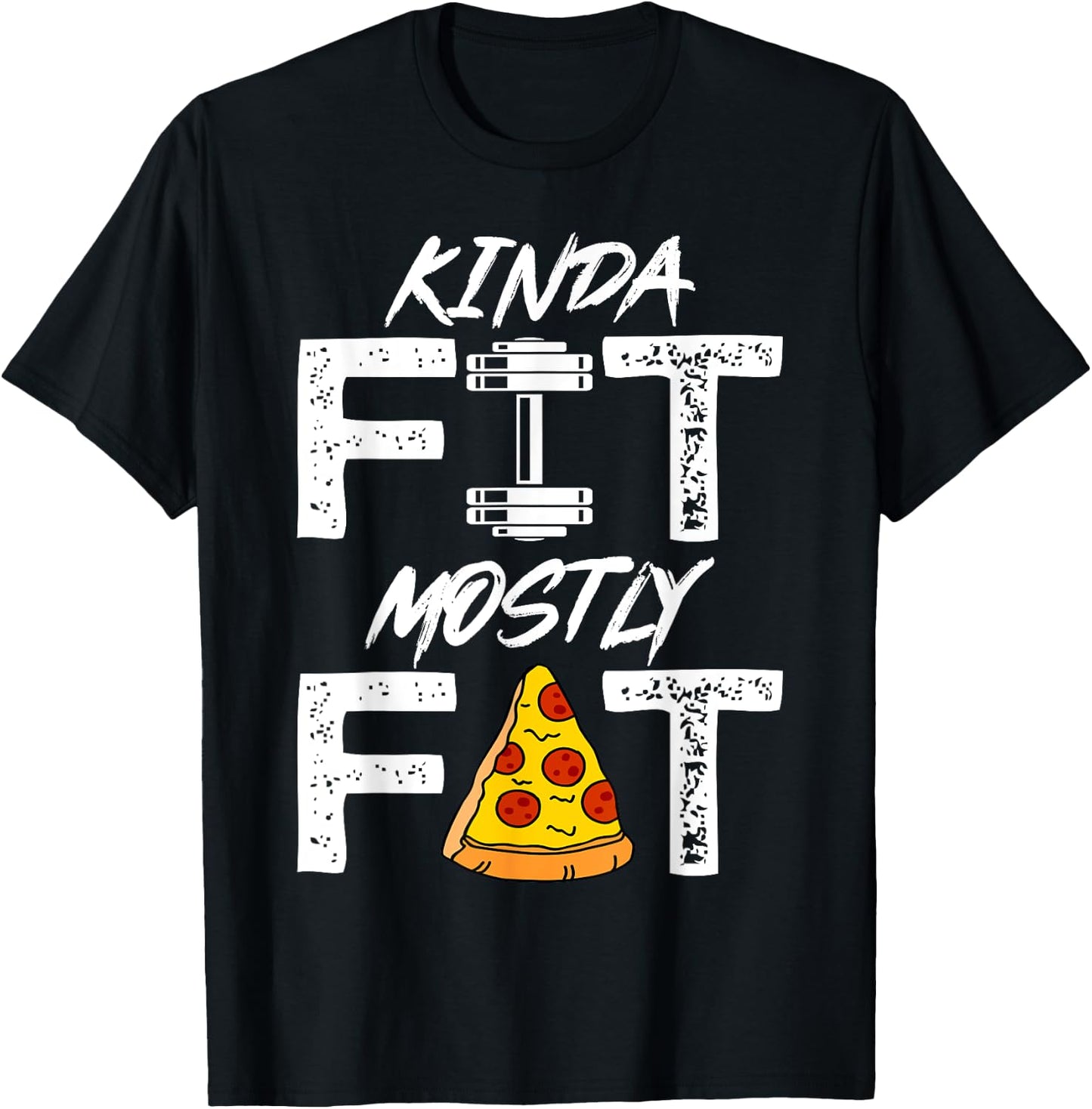 Kinda Fit Mostly Fat Fitness Funny Workout Shirt T-Shirt - T-Shirt | Black