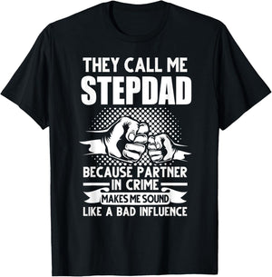 They call me Stepdad Stepfather Father's Day T-Shirt - T-Shirt | Black