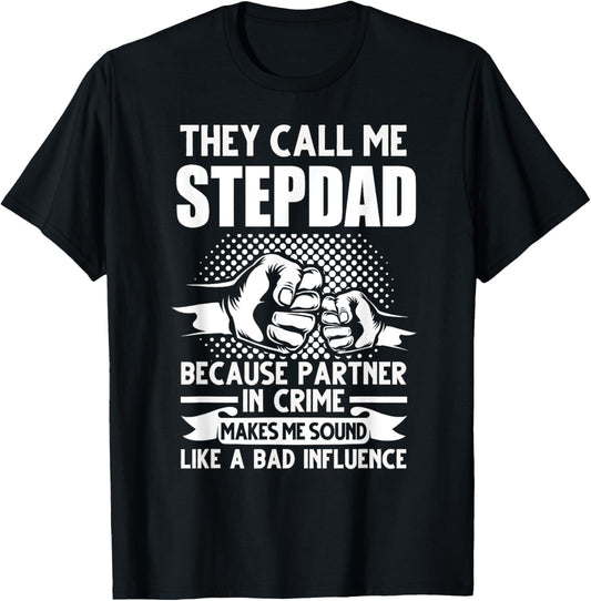 They call me Stepdad Stepfather Father's Day T-Shirt - T-Shirt | Black