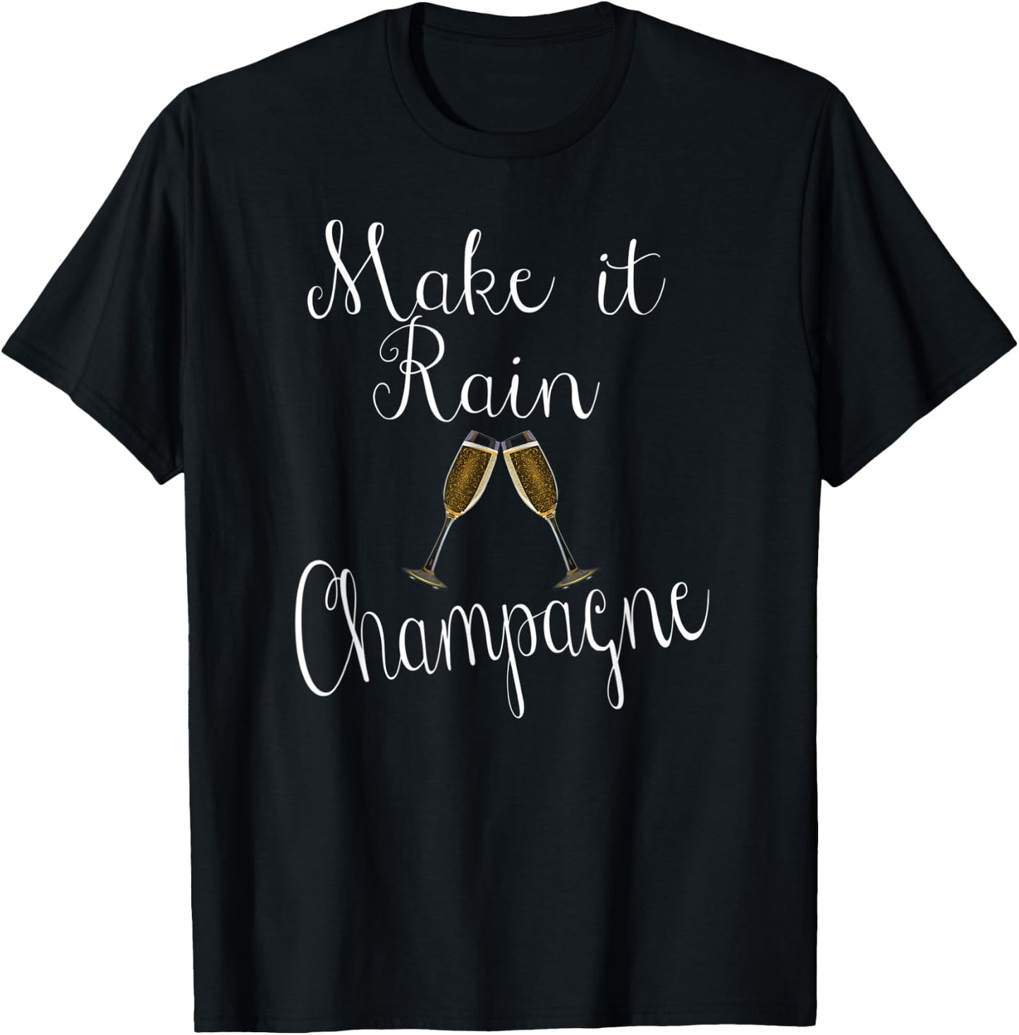 Make It Rain Champagne Bachelorette Birthday Anniversary T-Shirt - T-Shirt | Black