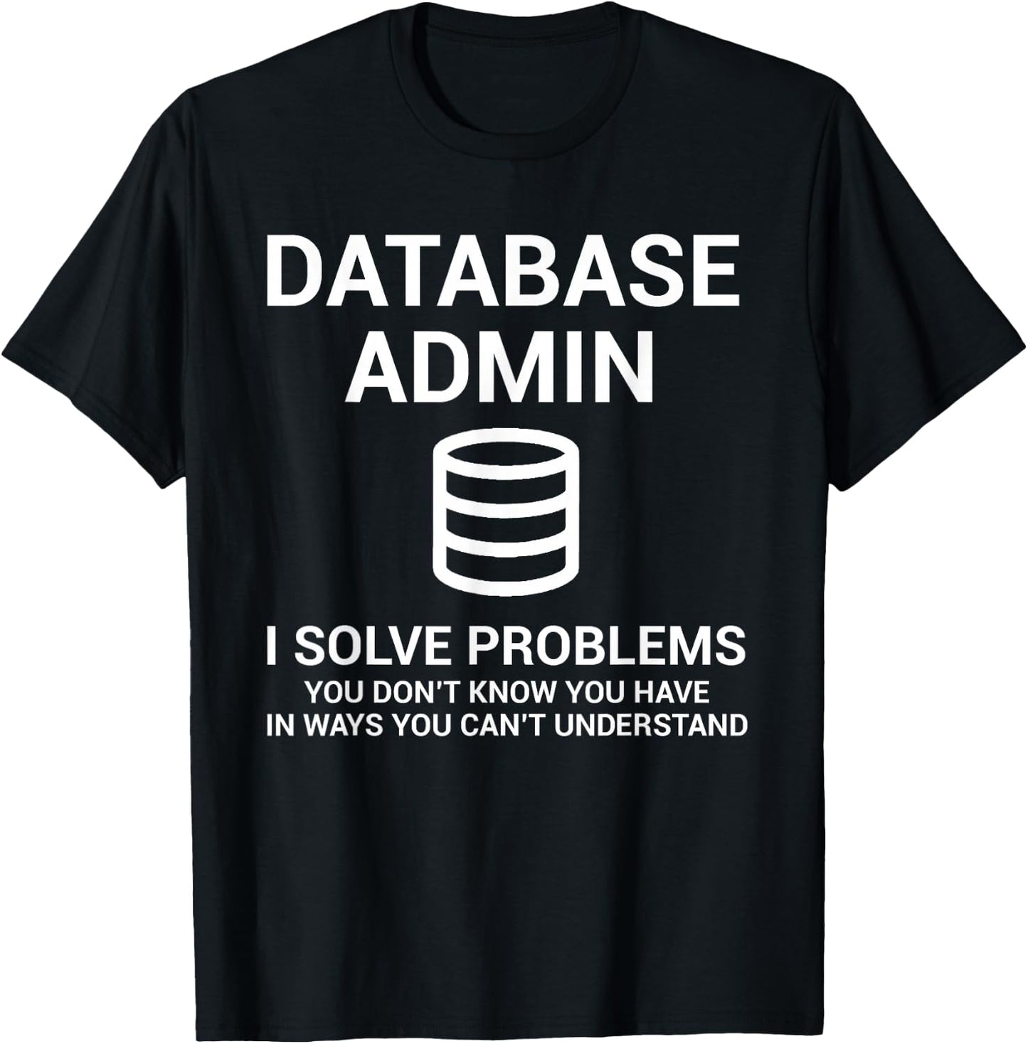 Database Admin SQL Database T-Shirt - T-Shirt | Black