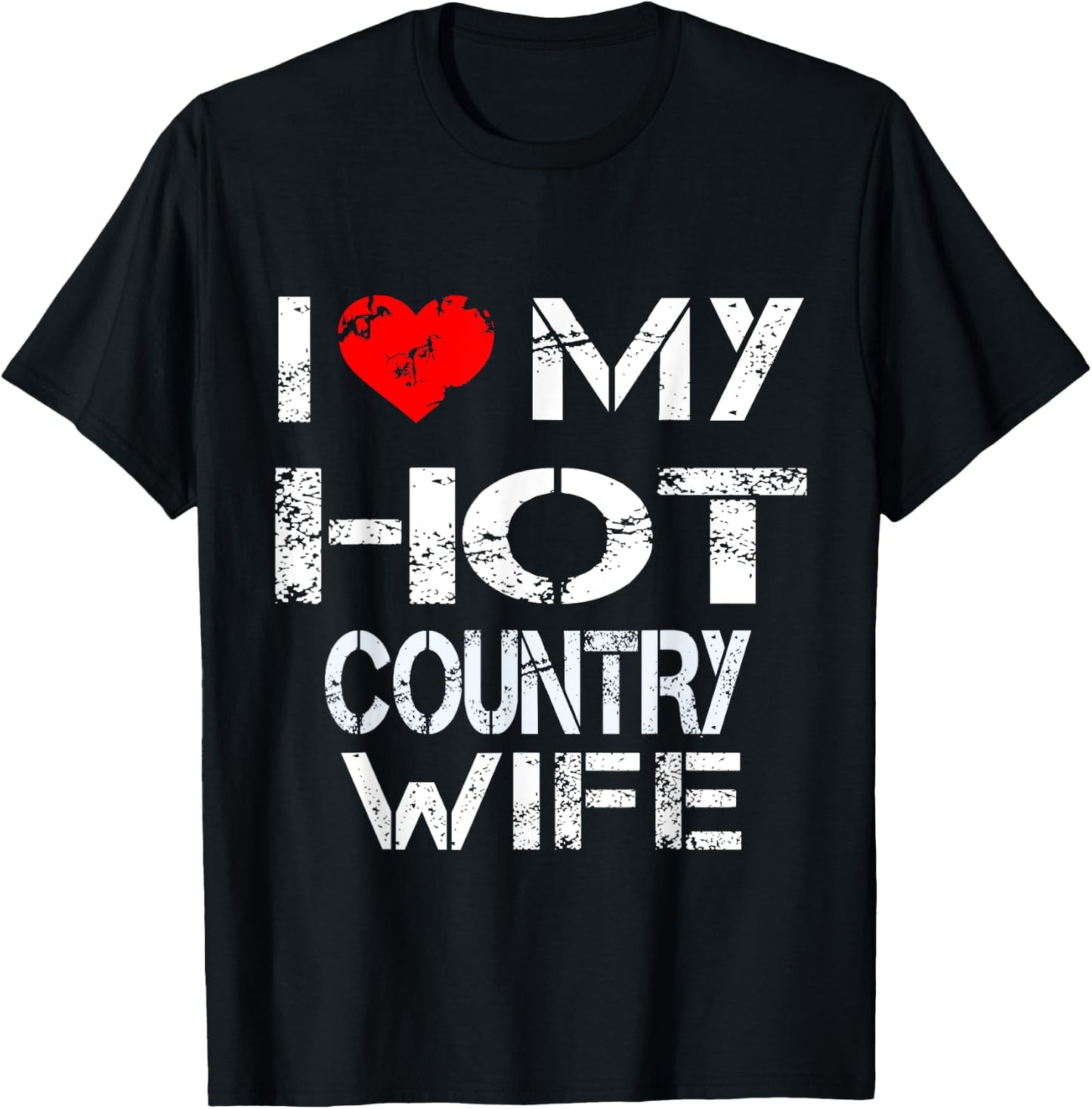 I Love My Hot Country Wife Gift (Husband Shirt) T-Shirt - T-Shirt | Black