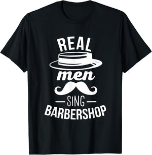 Barbershop Quartet Real Men Sing Barbershop Group T-Shirt - T-Shirt | Black