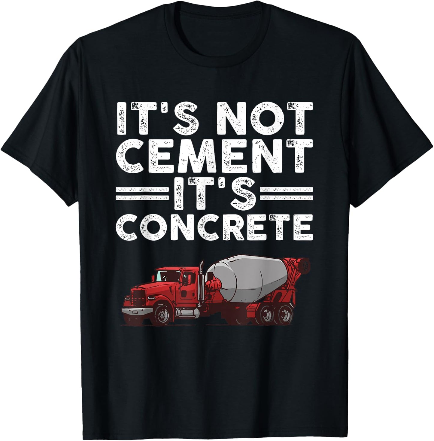 Funny Concrete Finisher Design For Cement Mixer Men Women T-Shirt - T-Shirt | Black