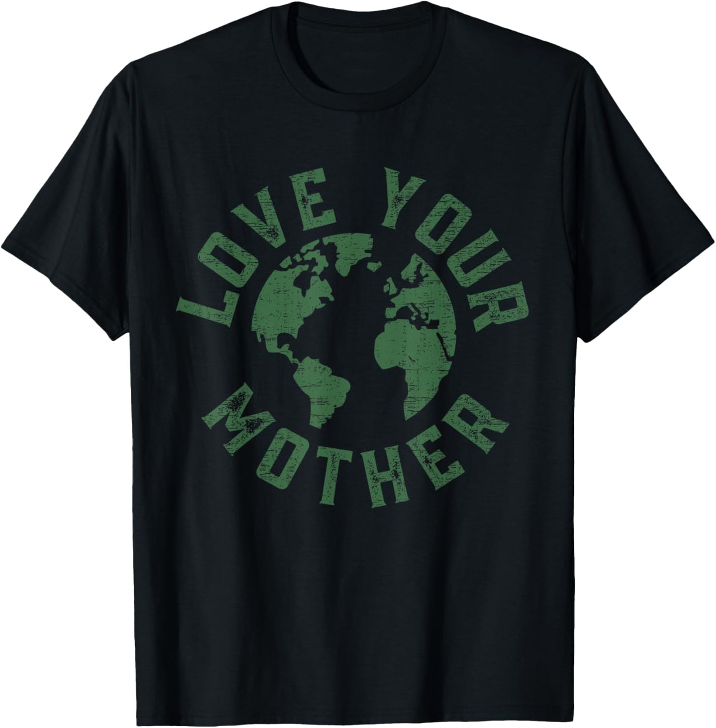 Earth Day Every Day Love Your Mother Planet Environmentalist T-Shirt - T-Shirt | Black