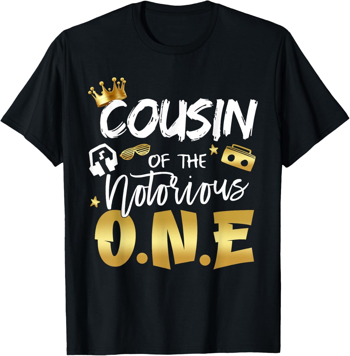 Cousin Of The Notorious One Old School 1st Hip Hop Birthday T-Shirt - T-Shirt | Black