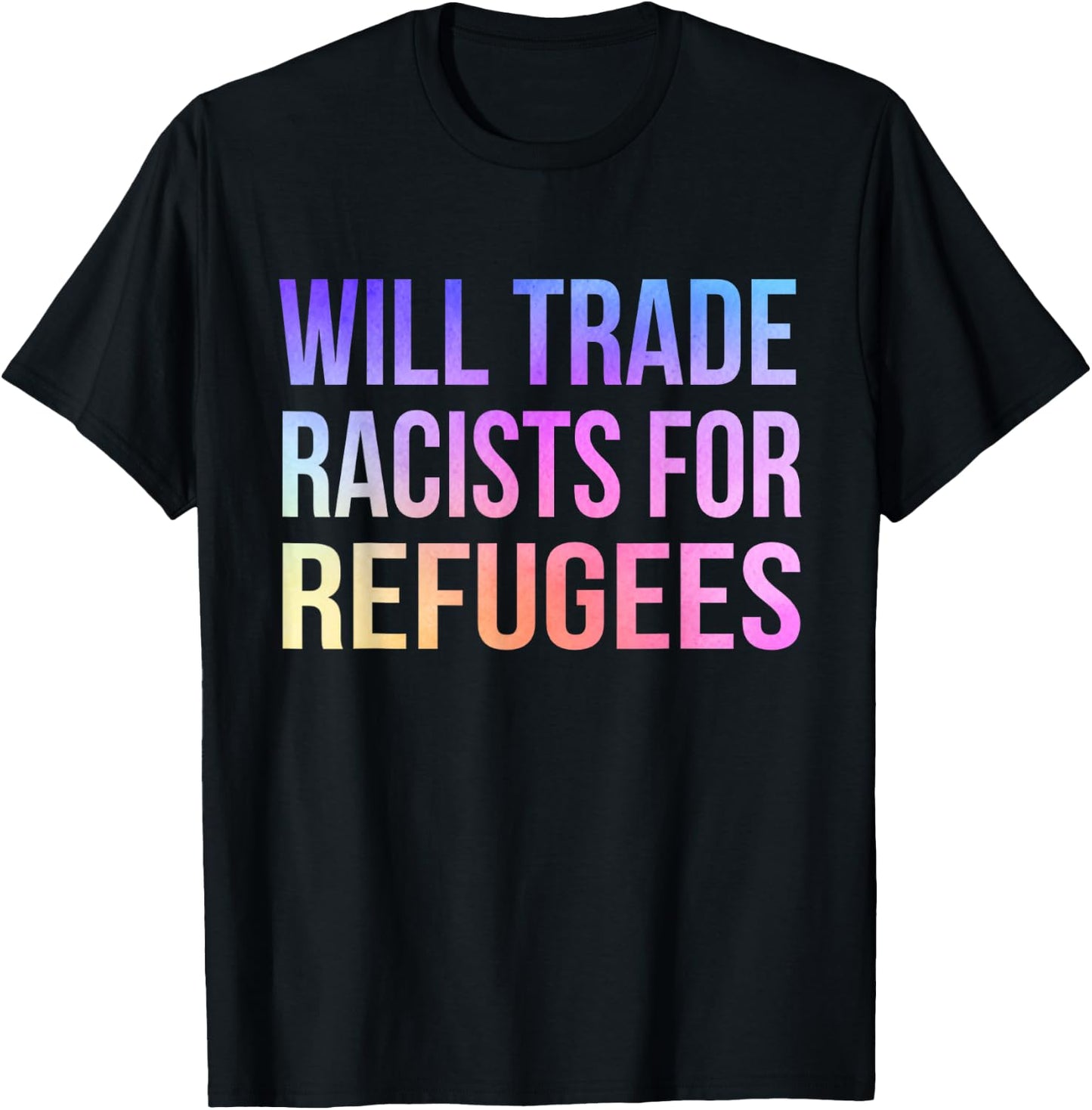 Will Trade Racists For Refugees Vintage T-Shirt - T-Shirt | Black