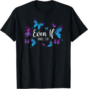 Christian Bible Verse Quote Butterfly Daniel 3:18 T-Shirt - T-Shirt | Black