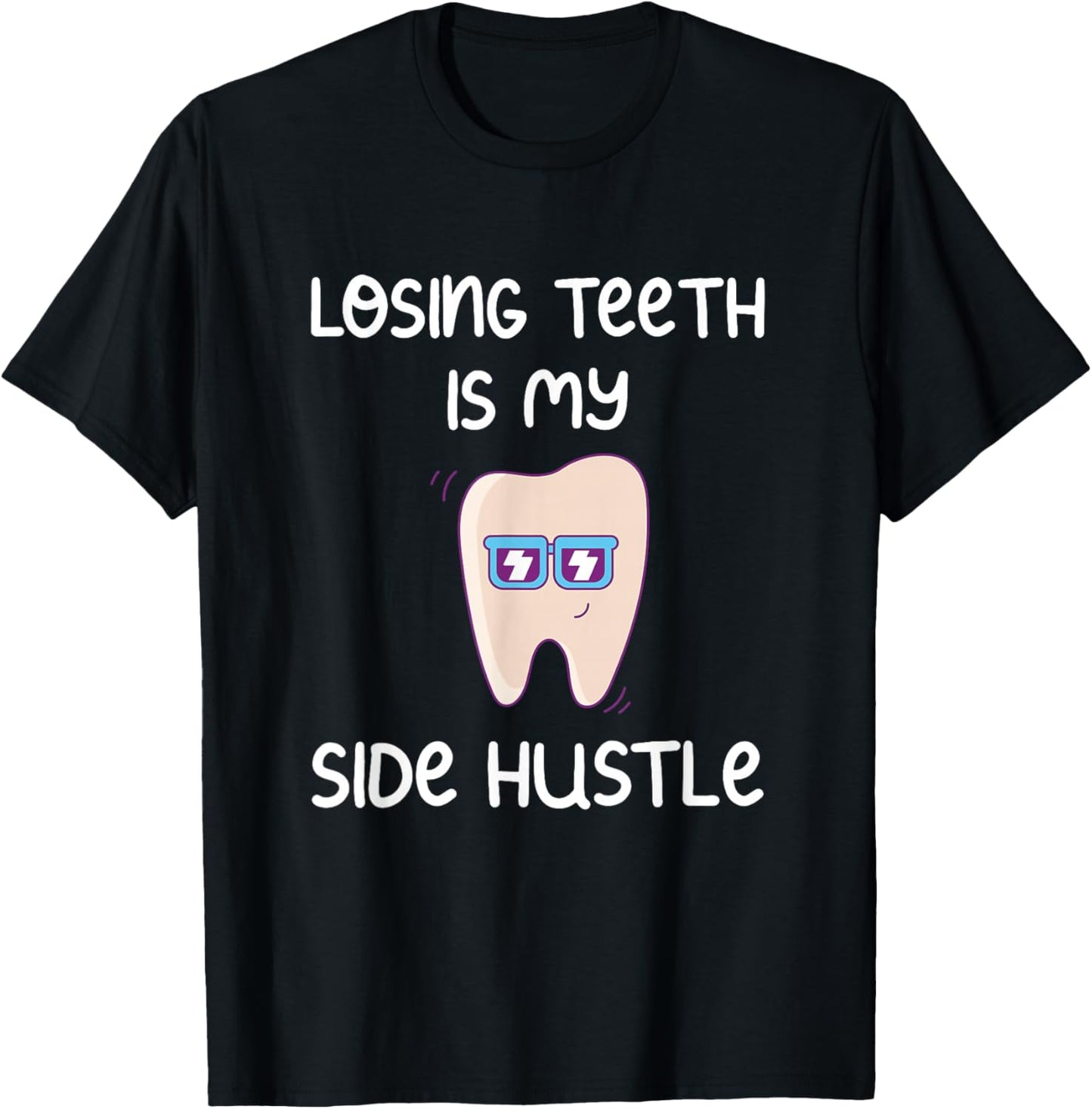 Losing Teeth is my Side Hustle Tooth Fairy T-Shirt - T-Shirt | Black